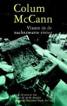 Colum McCann - Vissen in de nachtzwarte rivier