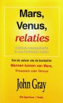 Gray, John - Mars, Venus, relaties. Optimale communicatie in een liefdevolle relatie Gray, John - Mars, Venus, relaties. Optimale communicatie in een liefdevolle relatie