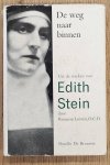 STEIN, EDITH. - De  weg naar binnen. Uit de werken van Edith Stein door F.Fr. Romaeus Leuven.
