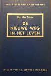 Stibbe, Max - De nieuwe weg in het leven