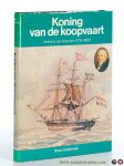 Oosterwijk, Bram. - Koning van de koopvaart. Anthony van Hoboken (1756-1850).