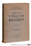 Moreau, E. de. - Histoire de l'Église en Belgique. Tome cinquième. L'Église des Pays-Bas 1559-1633.