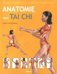 Loretta M. Wollering - Anatomie van TAI CHI Visuele handleiding voor 45 onmisbare oefeningen