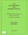P.G.M. Driessen, H.Th, Hendriks en R.J.H. Melchers - Van de Bakenhof tot de Brouwketel