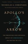Nicholas A. Christakis - Apollo's Arrow: the profound and enduring impact of Coronavirus on the way we live