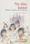 Gilhuis, T.M. / Ribbens, Liselot - Nu dan, luister. Bijbelse verhalen nieuw gehoord. Een werk- en vertelboek.