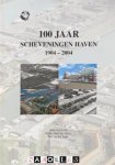 Henk Grootveld, Willem Ment den Heijer, Bert van der Toorn - 100 jaar Scheveningen Haven 1904 - 2004