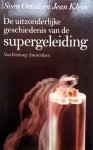 Ortoli, Sven - Klein, Jean - De uitzonderlijke geschiedenis van de supergeleiding