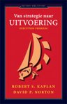 David P. Norton & Robert Kaplan - Van strategie naar uitvoering