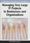 Guah, Matthew - Managing Very Large IT Projects in Businesses and Organizations