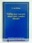 Holten, F. van - 50 jaar vacant, maar niet zonder Herder --- 50 jaar Gereformeerde Gemeente Poortugaal