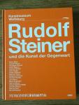 Markus Brüderlin, Ulrike Groos, u.a. - Rudolf Steiner und die Kunst der Gegenwart