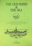 P. Ouwehand - The old hand en the sea Een vogelvluchtige schets van de maritiemegeschiedenis en de genealogieén Ouweh