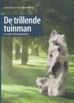 Haan, Joost / Meulenberg, Frans - De trillende tuinman en andere parkinsonbeelden.