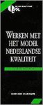 [{:name=>'D. Dorr', :role=>'A01'}] - Werken met het Model Nederlandse Kwaliteit / Kluwer quality memo