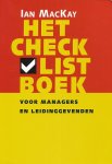 MacKay, Ian - Het checklistboek voor managers en leidinggevenden.