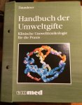 Daunderer - Handbuch der Umweltgifte - Klinische Umwelttoxikologie für die Praxis