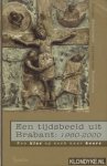 Bijsterveldt, Jan van - Een tijdsbeeld uit Brabant: 1960-2000