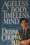 Deepak Chopra - Ageless Body, Timeless Mind The Quantum Alternative To Growing Old