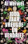 Ai Weiwei - 1000 jaar vreugde en verdriet