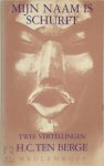 H.C. ten Berge 10530 - Mijn naam is schurft  Twee vertellingen