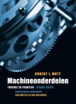 Mott, Robert L. - Machineonderdelen. Theorie en praktijk. Vierde editie.