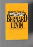 Levin Bernard - Taking Sides, a First selection of his Journalism.