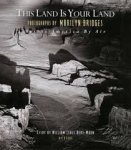 Bridges, Marilyn; Heat-Moon, William Least [essay] - This land is yours. Across America by air.