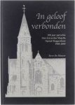 De Mayer Steve - In geloof verbonden, 100 jaar parochie Sint-Gerardus Majella Opstal-Buggenhout 1905-2005
