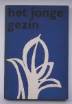 KAPTEIN, R. (E.A.), - Het jonge gezin. KAPTEIN, R. (E.A.), - Het jonge gezin.