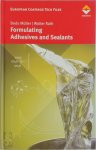 Bodo Müller ,  Walter Rath - Formulating Adhesives and Sealants