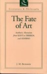 J. M. Bernstein - The Fate of Art