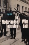 Wim Zaal - De Nederlandse facisten