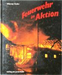 Werner Kuhn 267615 - Feuerwehr in Aktion