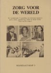 Stal, P.C. (red.) - Zorg voor de wereld. De veranderende (?) opstelling van christenen tegenover gezin, naaste, samenleving, milieu en derde wereld [Mandaat-map 3]