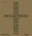 Antony Eastmond - De glorie van het Byzantijnse rijk en vroege christendom