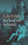 Perron, E. du - Het land van herkomst.