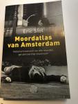Slot, Eric - Moordatlas van Amsterdam / historisch overzicht van bijna alle moorden, gerubriceerd op straatnaam