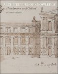 Eleonora Pistis - Architecture of Knowledge. Hawksmoor and Oxford