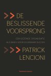 Patrick Lencioni - De beslissende voorsprong een gezonde organisatie als basis voor duurzaam succes