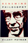 Hilary Putnam, Cogan University Professor Emeritus Hilary Putnam - Renewing Philosophy