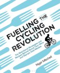 Nigel Mitchell - Fuelling the Cycling Revolution