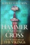 Ferguson, R - The Hammer and the Cross