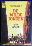 Brand, Max - Max Brand  54: De wilde jongen / druk 1