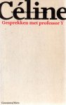 Céline - Gesprekken met professor Y