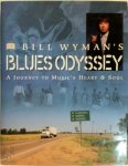 Bill Wyman 28258 - Bill Wyman's Blues Odyssey: A Journey to Music's Heart and Soul