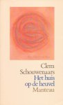 Schouwenaars, Clem - Het huis op de heuvel.