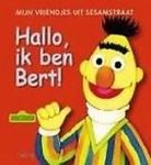 Diversen - Mijn Vriendjes Sesamstraat 1 Ik Ben Bert