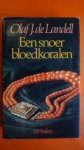 Landell Olaf J. de - Een snoer bloedkoralen