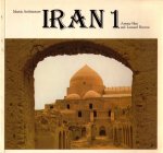 Hutt, Anthony and Leonard Harrow - Iran 1 - Islamic Architecture
